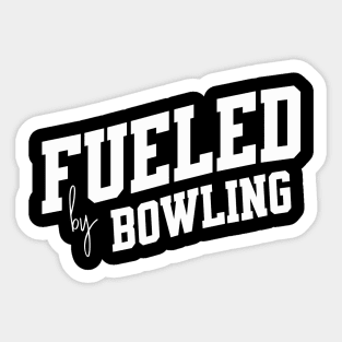 Fueled by Bowling Sticker